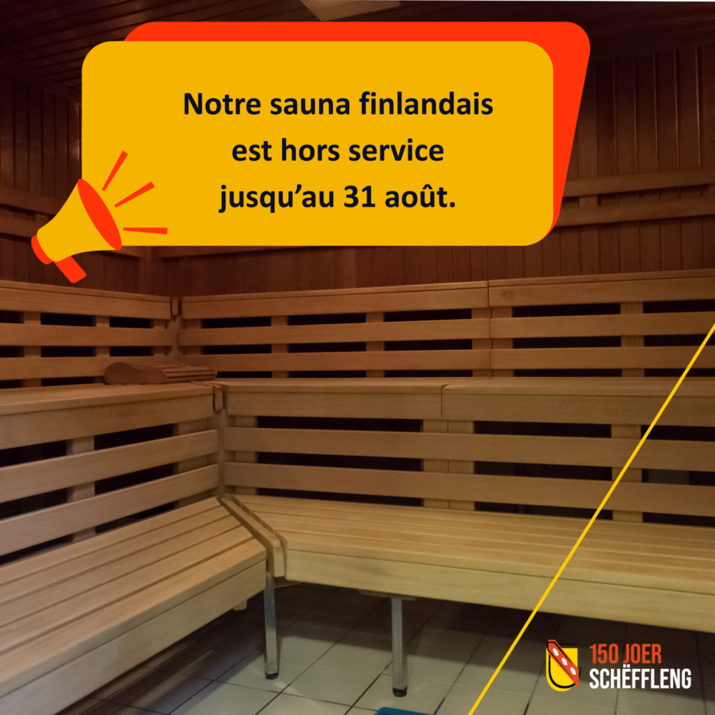 Finnesch Sauna bis den 31.08 ausser Betrib
